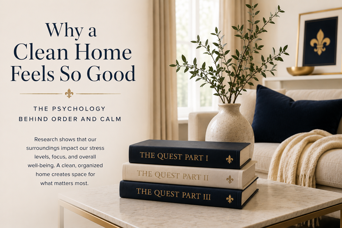 Why a Clean Home Feels So Good: The Psychology Behind Order and Calm